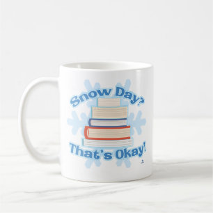 Snow Day Okay Cozy Reading Life Coffee Mug
