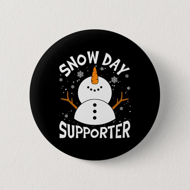 Snow Day Supporter Snowflake Funny Teacher Christm 2 Inch Round Button (Front)