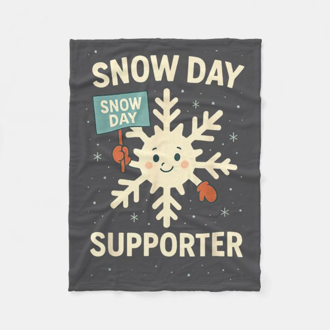 Snow Day Suprter Funny Snow Day Quote Let It Snow  Fleece Blanket (Front)