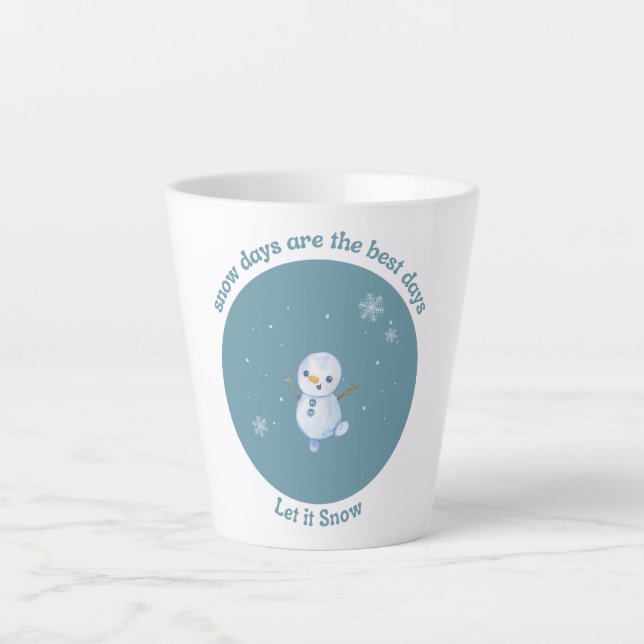 Snow days are the best days latte mug (Front)