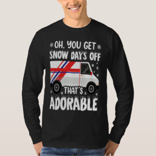 Snow Days Off Post Office Postal Worker Mailman T-Shirt