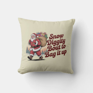 Snow Diggity Bout to Bag It Up 90s Christmas Retro Throw Pillow