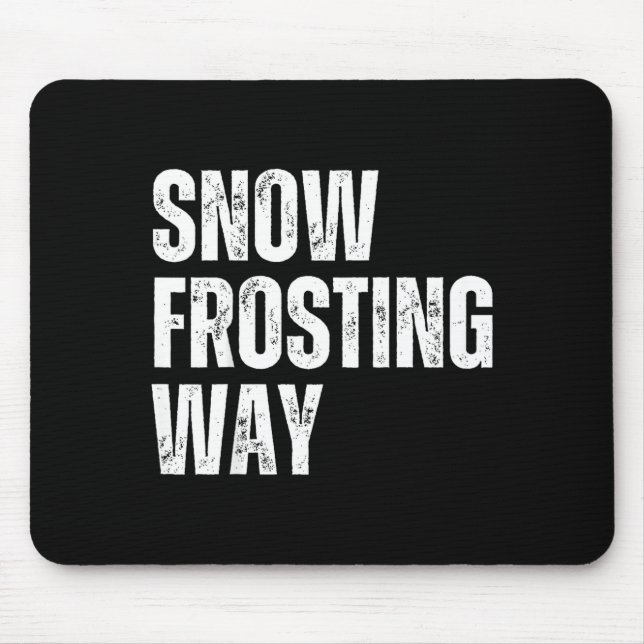 Snow frosting way funner teacher student winter mouse pad (Front)