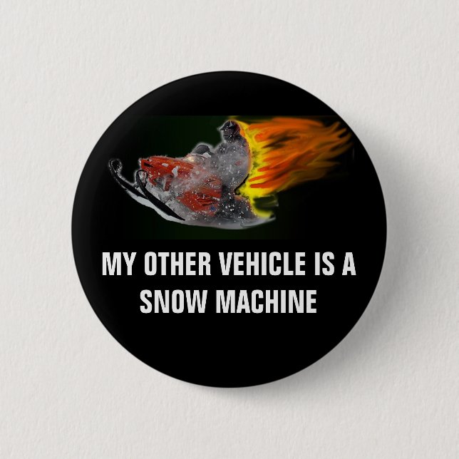 SNOW MACHINES!!!!! 2 INCH ROUND BUTTON (Front)