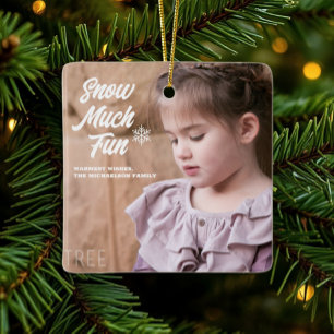 Snow Much Fun Kids Photo Christmas Ceramic Ornament