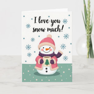 Snow Much Love Winter Snowman Card