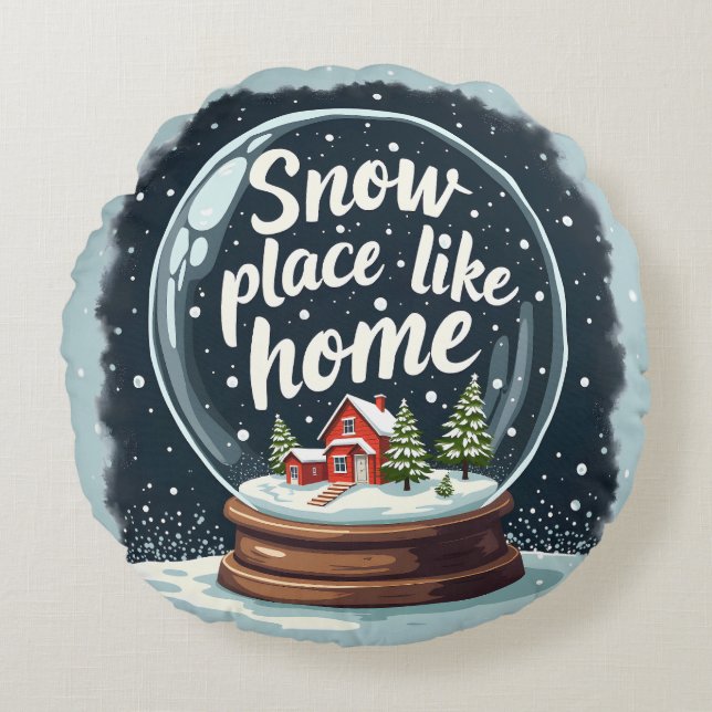 Snow Place Like Home Holiday Quote Round Pillow (Front)