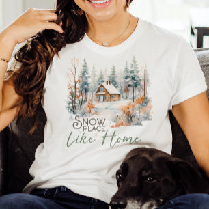 Snow Place Like Home, Mountain Cabin Christmas T-Shirt