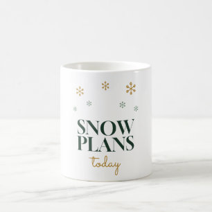 Snow Plans Today Winter Snowflake Typography Coffee Mug