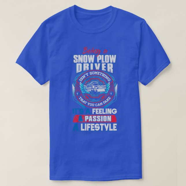 Snow Plow Driver Lifestyle T-Shirt (Design Front)