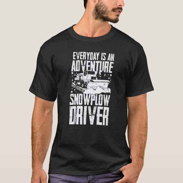 Snow Plow Tractor Machine Truck Shovel Driver Snow T-Shirt (Front)