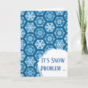 Snow Problem You’re Welcome Snowflakes Snowball Card