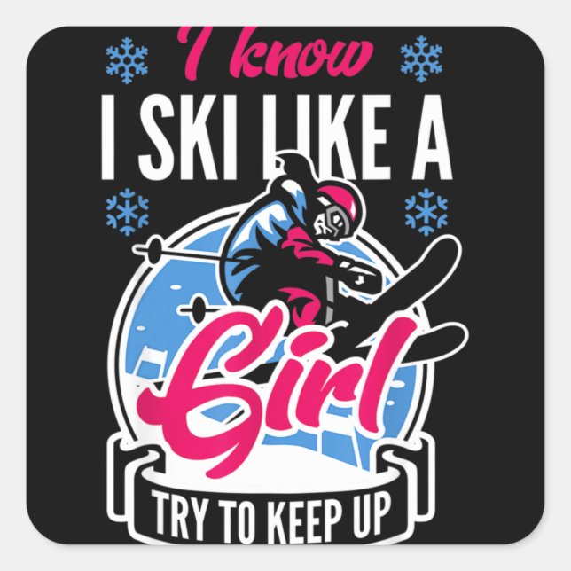 Snow Skiing Women's Ski Like A Girl Cute Square Sticker (Front)