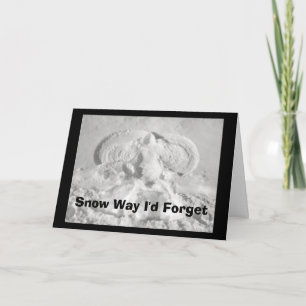 Snow Way I'd Forget To Wish You Happy Birthday! Card