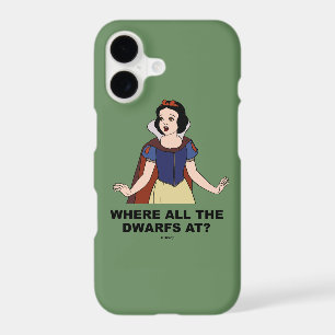 Snow White   Where all the Dwarfs at?