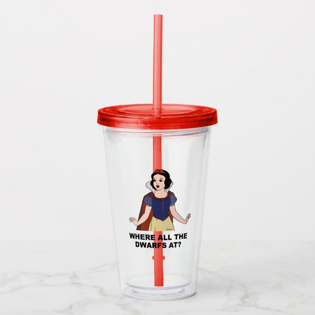 Snow White | Where all the Dwarfs at? Acrylic Tumbler (Front)