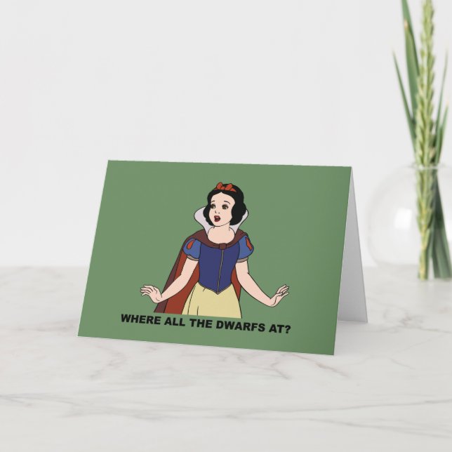 Snow White | Where all the Dwarfs at? Card (Front)