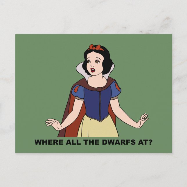 Snow White | Where all the Dwarfs at? Postcard (Front)