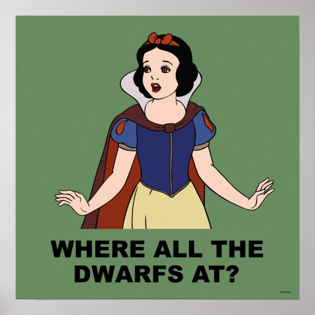 Snow White | Where all the Dwarfs at? Poster (Front)