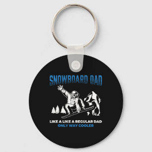 Snowboard Dad Way Cooler Snowboarding Father Snowb Keychain