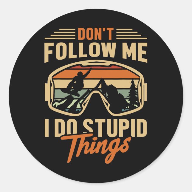 Snowboard Don't Follow Me Funny Snwoboarder  Classic Round Sticker (Front)