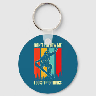 Snowboard Don't Follow Me I Do Stud Things Winter Keychain