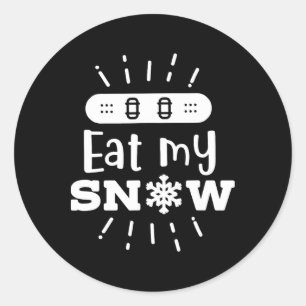 Snowboard Eat My Snow Snowboarding Classic Round Sticker