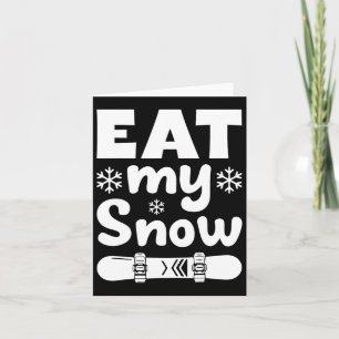 Snowboard Eat My Snow Snowboarding Shirt For Mem W Card