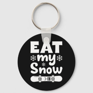 Snowboard Eat My Snow Snowboarding Shirt For Mem W Keychain
