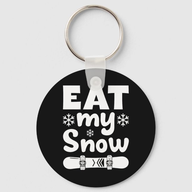Snowboard Eat My Snow Snowboarding Shirt For Mem W Keychain (Front)