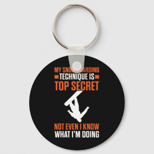 Snowboard Funny My Snowboarding Technique Is Top S Keychain