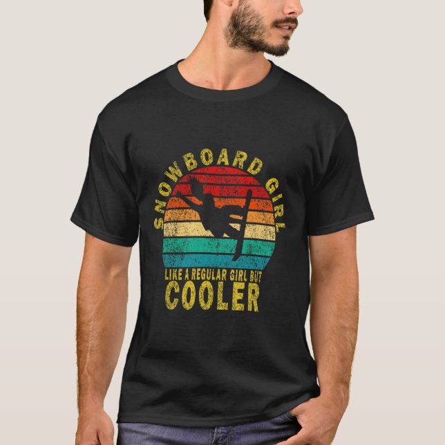 Snowboard Girl Like A Regular Girl But Cooler Funn T-Shirt (Front)