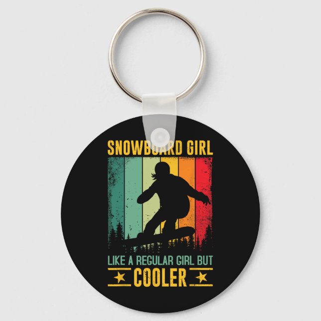 Snowboard Girl Like A Regular Girl But Cooler Snow Keychain (Front)