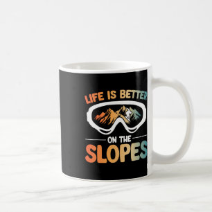 Snowboard Goggles Life Is Better On The Slopes Sno Coffee Mug