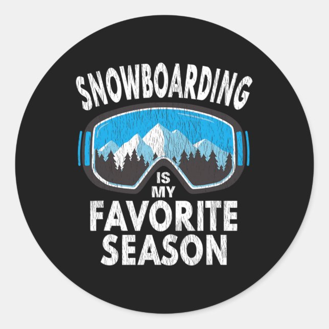 Snowboard Goggles - Snowboarding Is My Favourite S Classic Round Sticker (Front)