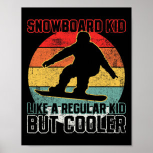 Snowboard Kid Snowboarder Snowboarding Poster