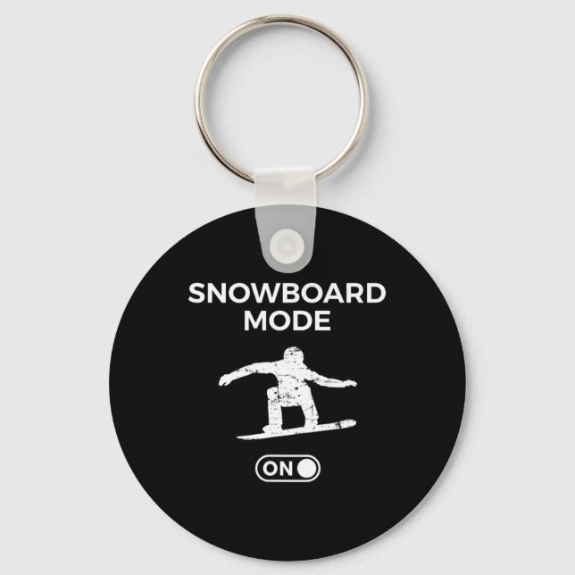 Snowboard Mode On Snowboarding Quote Snowboarder S Keychain (Front)