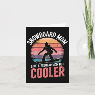 Snowboard Mom Cool Mother Snowboarder 1  Card