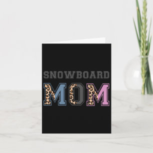 Snowboard Mom Snowboarder Gift Snowboarding Mom Card