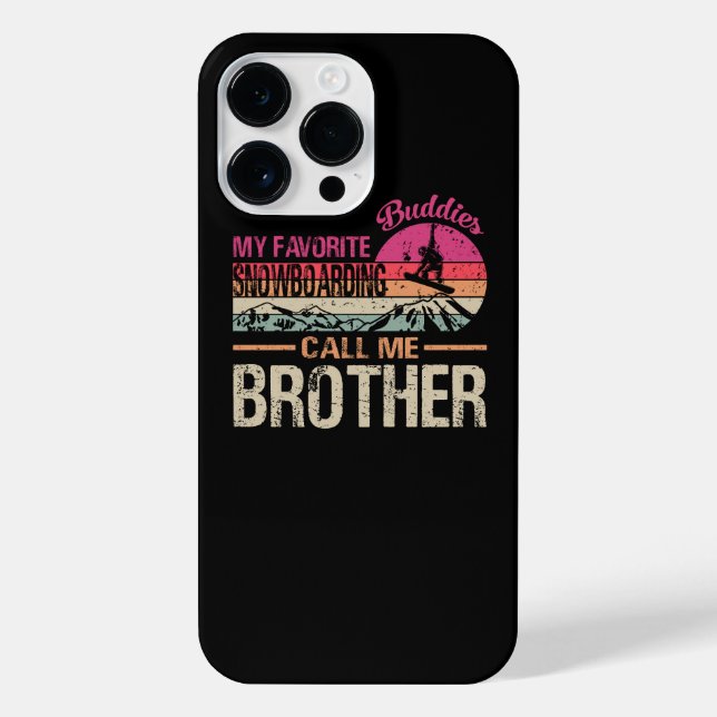 Snowboard My Favorite Snowboarding Buddies Call Me iPhone Case (Back)
