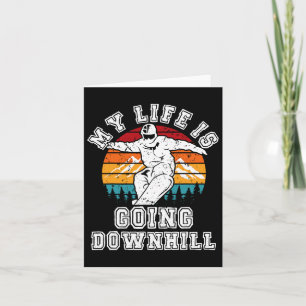 Snowboard My Life Is Going Downhill Winter Sports Card