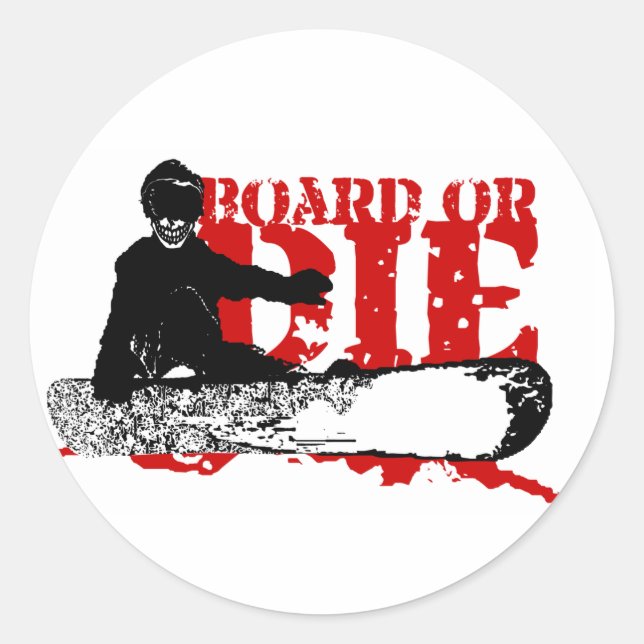 snowBOARD OR DIE Classic Round Sticker (Front)