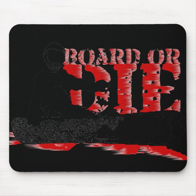 snowBOARD or die Mouse Pad (Front)
