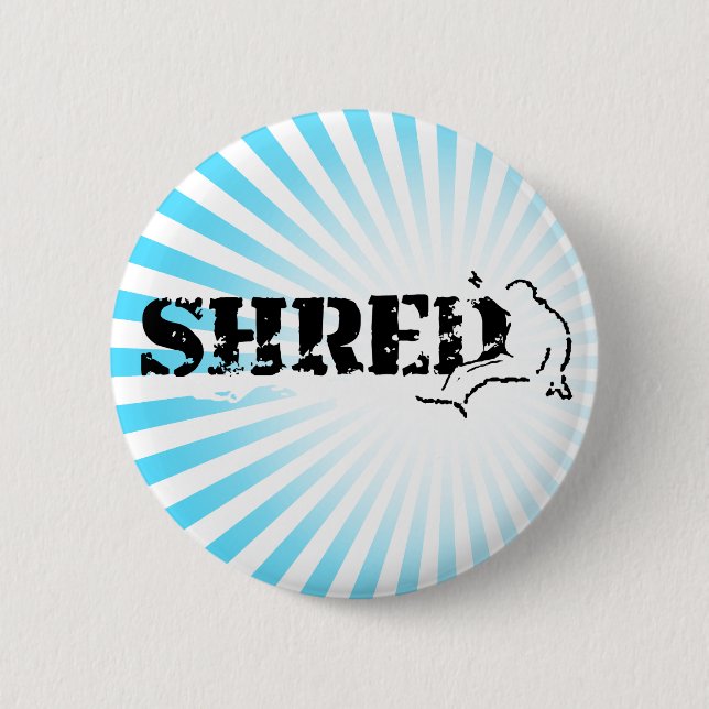 snowboard. shred. 2 inch round button (Front)