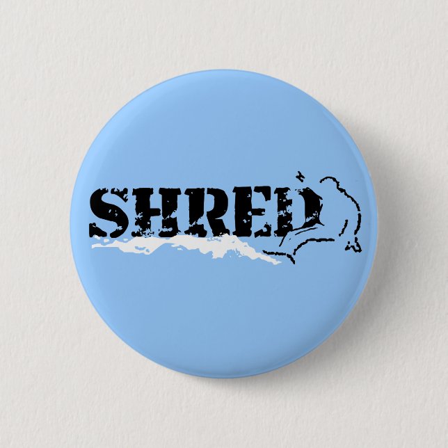 snowboard. shred. 2 inch round button (Front)