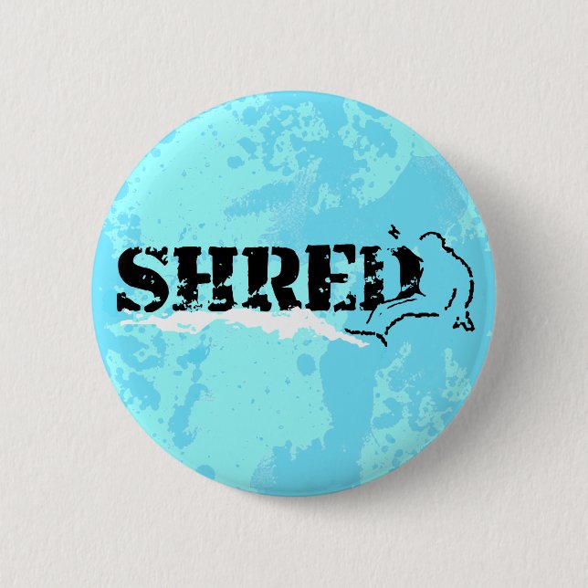 snowboard. shred. 2 inch round button (Front)