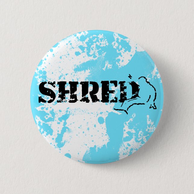 snowboard. shred. 2 inch round button (Front)