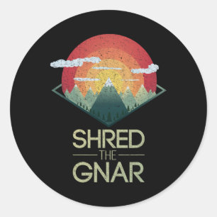 Snowboard Shred The Gnar Ski Winter Mountain Gift  Classic Round Sticker