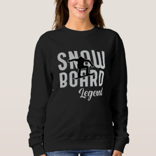 Snowboard Snowboarding Snowboarder Snow Funny Gift Sweatshirt