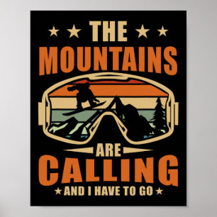 Snowboard The Mointains Are Calling Snowboarder  Poster